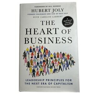 The Heart of‎ Business: Leadership Principles for the Next Era
